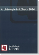 Archäologie in Lübeck 2024
