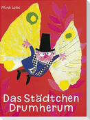 Das Städtchen Drumherum