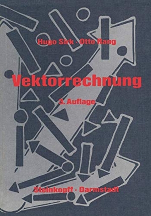 Sirk, Hugo. Einführung in die Vektorrechnung - Für Naturwissenschaftler, Chemiker und Ingenieure. Steinkopff, 1974.