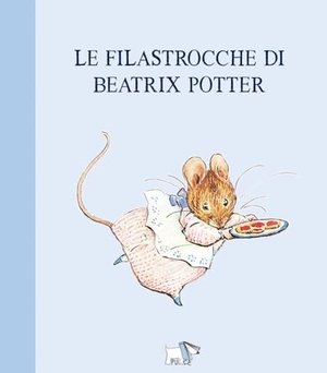 Potter, Beatrix. Le filastrocche di Beatrix Potter. Pulce, 2025.