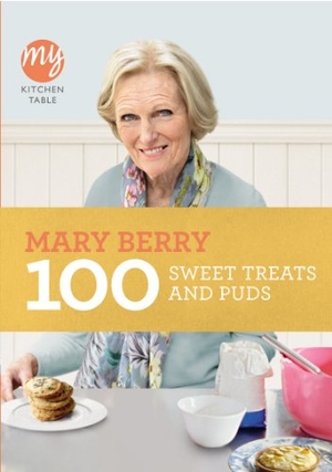 Berry, Mary. My Kitchen Table: 100 Sweet Treats and Puds. Ebury Publishing, 2011.