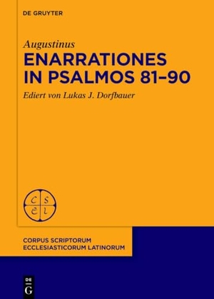 Dorfbauer, Lukas J. (Hrsg.). Augustinus - Enarrationes in psalmos 81-90. Walter de Gruyter, 2026.