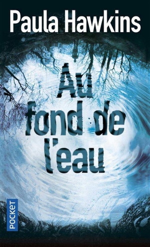 Hawkins, Paula. Au fond de l'eau. Pocket, 2018.