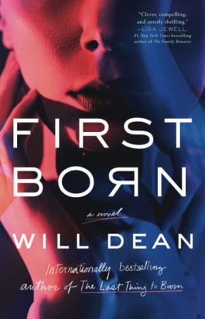 Dean, Will. First Born. Atria Books, 2022.