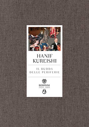 Kureishi, Hanif. Il budda delle periferie. Bompiani, 2019.