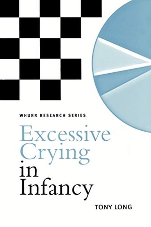 Long. Excessive Crying in Infancy. John Wiley & Sons, 2004.