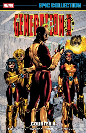 Wood, Brian / Warren Ellis. Generation X Epic Collection: Counter X. Marvel Comics, 2026.