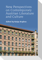 New Perspectives on Contemporary Austrian Literature and Culture