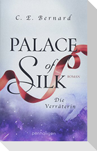 Palace of Silk - Die Verräterin