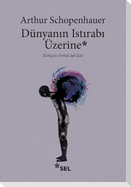 Dünyanin Istirabi Üzerine