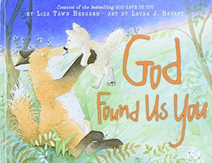 Bergren, Lisa Tawn. God Found Us You. HarperCollins, 2009.
