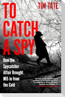 To Catch a Spy