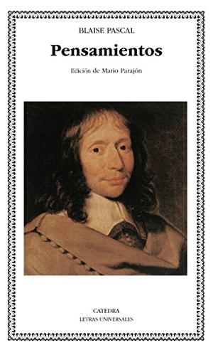 Pascal, Blaise. Pensamientos. Ediciones Cátedra, 1998.