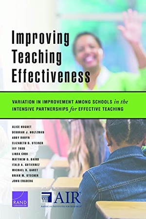 Huguet, Alice / Stecher, Brian M et al. Improving Teaching Effectiveness - Variation in Improvement Among Schools in the Intensive Partnerships for Effective Teaching. RAND Corporation, 2020.