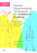 Fashion Patternmaking Techniques for Children's Clothing