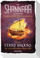 Die Shannara-Chroniken: Die Reise der Jerle Shannara 3 - Die Offenbarung der Elfen