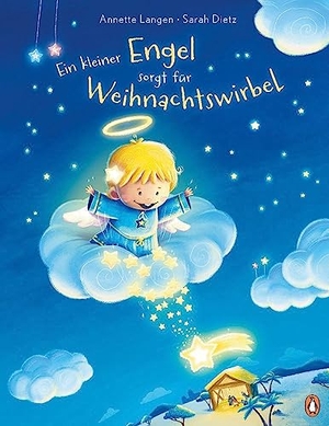 Langen, Annette. Ein kleiner Engel sorgt für Weihnachtswirbel - Bilderbuch zu Weihnachten für Kinder ab 4 Jahren. Penguin junior, 2023.