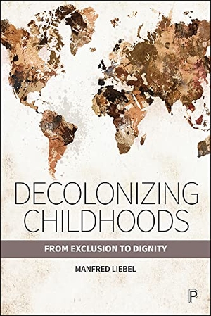 Liebel, Manfred. Decolonizing Childhoods - From Exclusion to Dignity. Policy Press, 2020.