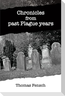 Chronicles from past Plague years