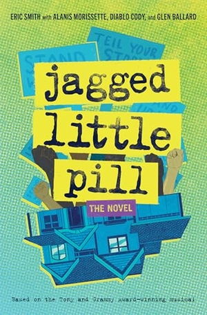 Smith, Eric / Morissette, Alanis et al. Jagged Little Pill: The Novel. Harry N. Abrams, 2022.