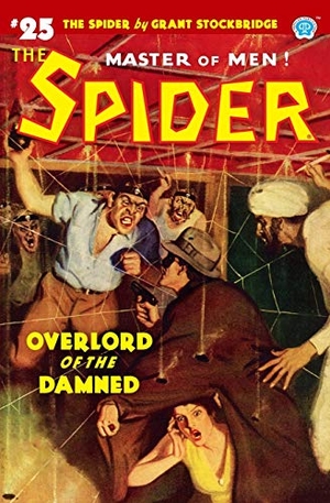 Page, Norvell W. / Gould, John Fleming et al. The Spider #25: Overlord of the Damned. Steeger Properties LLC, 2020.