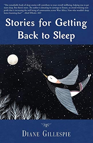 Gillespie, Diane. Stories for Getting Back to Sleep. Diane Gillespie, 2018.