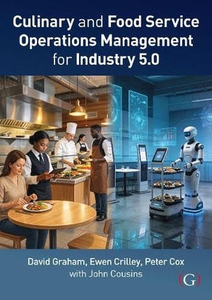 Graham, David / Crilley, Ewen et al. Culinary and Food Service Operations Management 5.0. Goodfellow Publishers Limited, 2026.