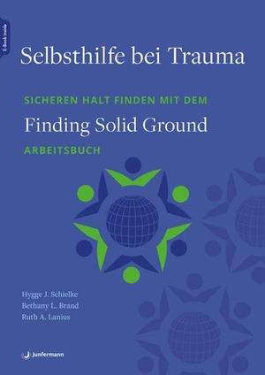 Schielke, Hygge J. / Brand, Bethany L. et al. Selbsthilfe bei Trauma - Sicheren Halt finden mit dem 'Finding Solid Ground'-Arbeitsbuch. Junfermann Verlag, 2026.