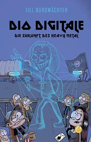 Burgwächter, Till. Dio digitale. Die Zukunft des Heavy Metal. Charles Verlag, 2021.