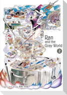 Ran and the Gray World, Vol. 2