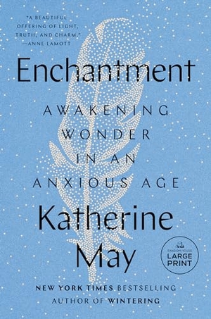 May, Katherine. Enchantment - Awakening Wonder in an Anxious Age. Diversified Publishing, 2023.