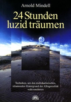 Mindell, Arnold. 24 Stunden luzid träumen - Techniken, um den nichtdualistischen, träumenden Hintergrund der Alltagsrealität wahrzunehmen. Via Nova, Verlag, 2002.