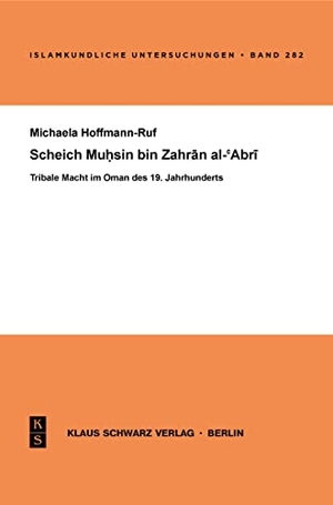 Hoffmann-Ruf, Michaela. Scheich Muhsin bin Zahran al-'Abri - Tribale Macht im Oman des 19. Jahrhunderts. Klaus Schwarz Verlag, 2008.