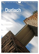 Durlach (Wandkalender 2024 DIN A4 hoch), CALVENDO Monatskalender