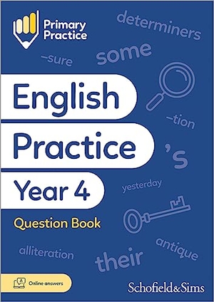 Clare, Giles / Schofield & Sims. Primary Practice English Year 4 Question Book, Ages 8-9. Schofield & Sims Ltd, 2023.