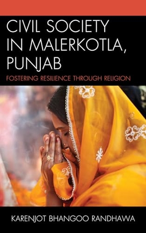 Randhawa, Karenjot Bhangoo. Civil Society in Malerkotla, Punjab - Fostering Resilience through Religion. Lexington Books, 2012.