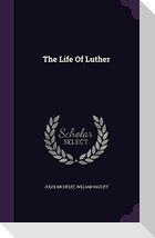 The Life Of Luther