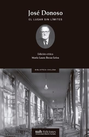 Donoso, José. El lugar sin límites. Ediciones Universidad Alberto Hurtado, 2019.