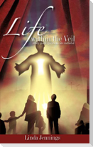 Life within the Veil