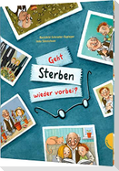 Geht Sterben wieder vorbei?