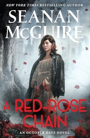 Mcguire, Seanan. A Red-Rose Chain. Astra Publishing House, 2026.