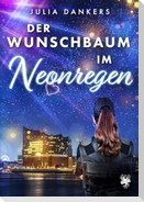 Der Wunschbaum im Neonregen