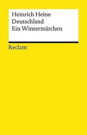 Heine, Heinrich. Deutschland. Ein Wintermärchen - Heine, Heinrich - Deutsch-Lektüre, Deutsche Klassiker der Literatur - 2253. Reclam Philipp Jun., 2001.