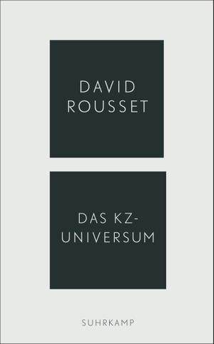Rousset, David. Das KZ-Universum. Suhrkamp Verlag AG, 2022.