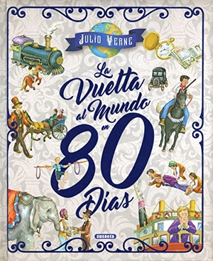 Julio Verne. La vuelta al mundo en 80 días. Susaeta Ediciones, 2019.