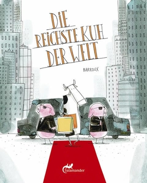 Barroux, Stéphane-Yves. Die reichste Kuh der Welt. Salamander Verlag GmbH, 2026.