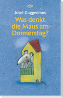 Was denkt die Maus am Donnerstag?