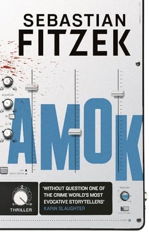 Fitzek, Sebastian. Amok. Bloomsbury UK, 2022.