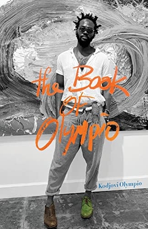 Olympio, Kodjovi M. The Book of Olympio. Kodjovi Olympio, 2021.