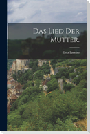 Das Lied der Mutter.